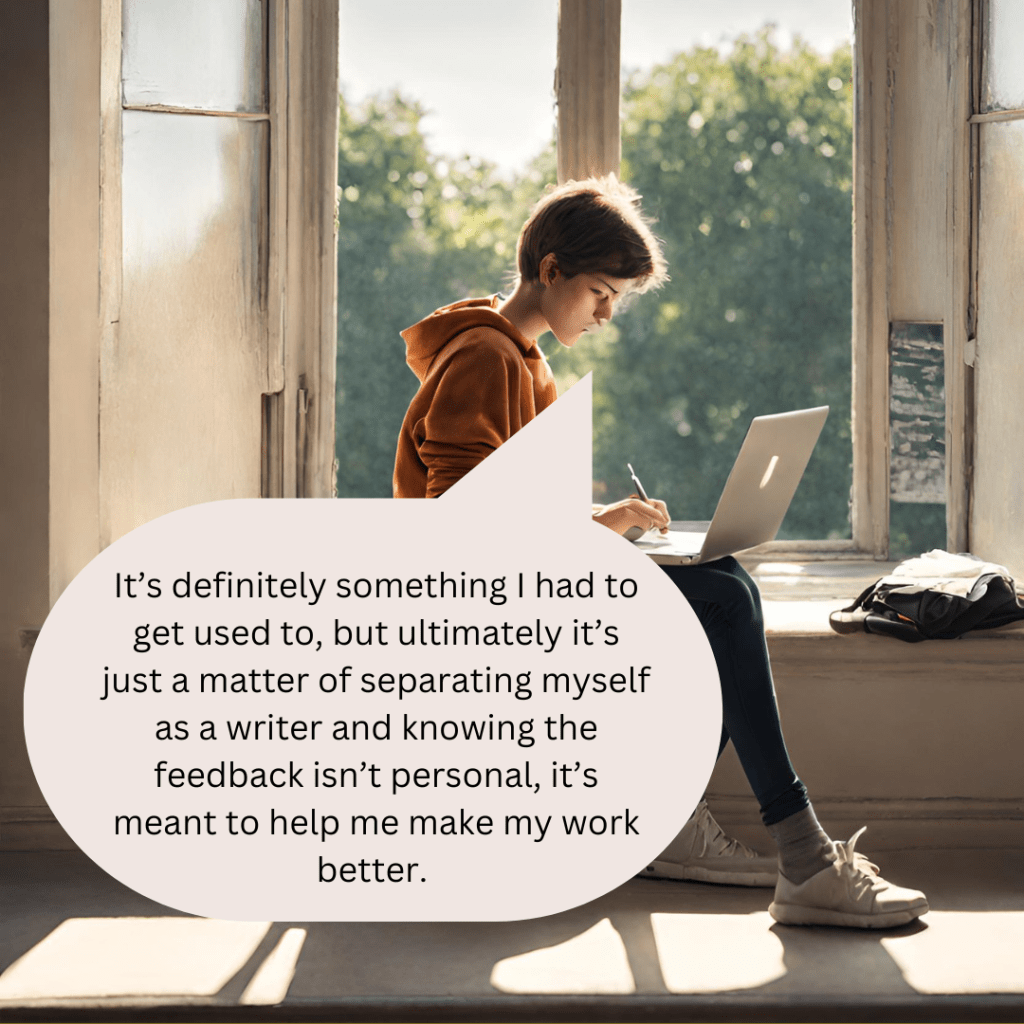 Student C notes that feedback isn't personal and is only meant to make the writing better.